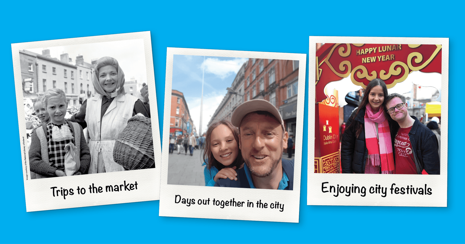 The magic of Dublin is in the memories we make here