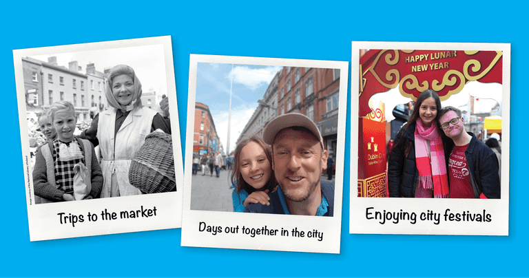 The magic of Dublin is in the memories we make here The magic of Dublin is in the memories we make here