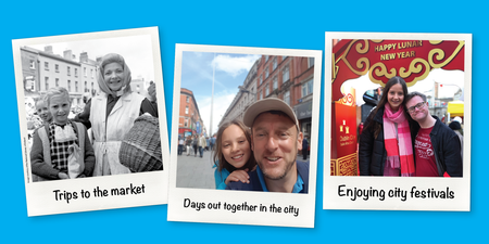 The magic of Dublin is in the memories we make here